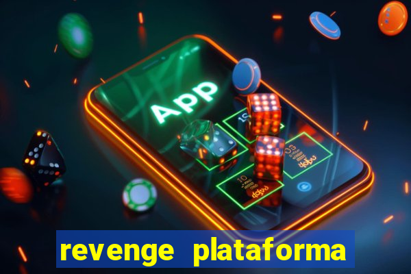 revenge plataforma de jogos